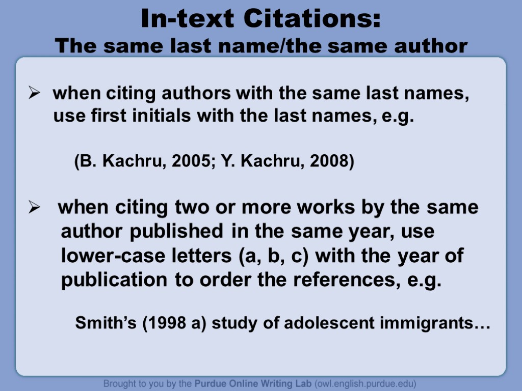 In-text Citations: The same last name/the same author when citing authors with the same